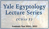 Yale Egyptology Lecture Series Cycle 1